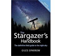 The Stargazer's Handbook: An Atlas of the Night Sky