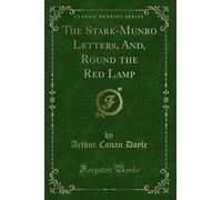 The Stark-Munro Letters, And, Round the Red Lamp (Classic Reprint)