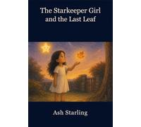 The Starkeeper Girl: The Last Leaf
