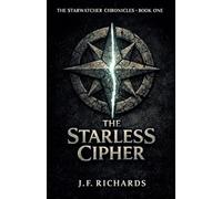 The Starless Cipher: 1 (The Starwatcher Chronicles)
