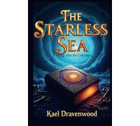 The Starless Sea" - A Voyage into the Unknown