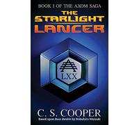 The Starlight Lancer: 1 (The Axom Saga)