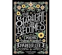 The Starlight She Becomes: Poems