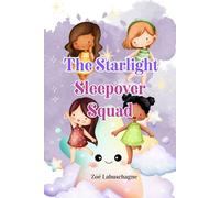The Starlight Sleepover Squad