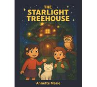 The Starlight Treehouse Coloring Books Series: Issue #1: Welcome to the Magic (The Starlight Treehouse Coloring Book Series)