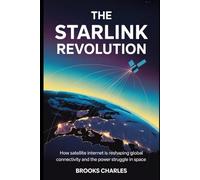 The Starlink Revolution: How Satellite Internet is Reshaping Global Connectivity and the Power Struggle in Space
