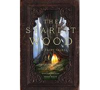 The Starlit Wood: New Fairy Tales