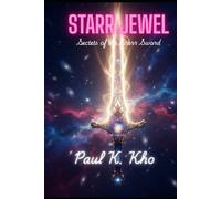 The Starr Jewel: Secrets of the Starr Sword: 1 (Starr Jewel Saga)
