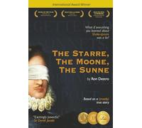 The Starre, the Moone, the Sunne: What if everything you ever learned about William Shakespeare was a lie?