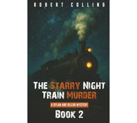 The Starry Night Train Murder: A DYLAN AND DILLON MYSTERY