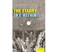 The Starry Sky Within: Astronomy and the Reach of the Mind in Victorian Literature