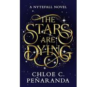 The Stars are Dying: The epic dark romantasy with star-crossed lovers and deadly trials - as seen on TikTok!