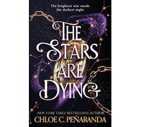 The Stars are Dying: The epic dark romantasy with star-crossed lovers and deadly trials - as seen on TikTok!
