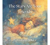 The Stars Are Your Friends