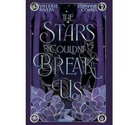 The Stars Couldn't Break Us (The Stars Would Curse Us)