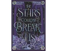 The Stars Couldn't Break Us (The Stars Would Curse Us)