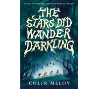 The Stars Did Wander Darkling