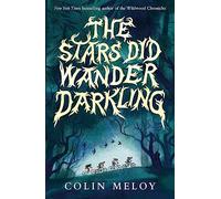 The Stars Did Wander Darkling