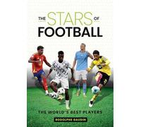 The Stars of Football: The World's Best Players