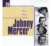 The Stars Salute Johnny Mercer: Tribute to a Songwriting Legend