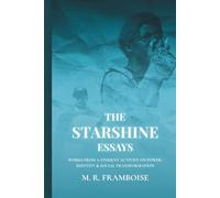The Starshine Essays: Works from a Student Activist on Power, Identity, and Social Transformation