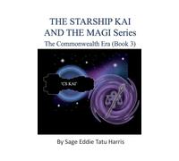 The Starship Kai and the Magi Series The Commonwealth Era (Book 3)