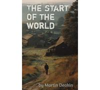 The start of the world: After the collapse collection - Book 1