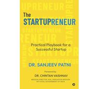 The Startupreneur: Practical Playbook for a Successful Startup