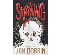 The Starving: 1 (The Weston Records)