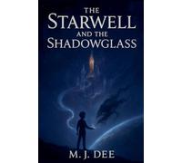 The Starwell and the Shadowglass