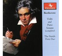 The Staryk-Perry Duo - Beethoven: Complete Violin & Piano Sonatas