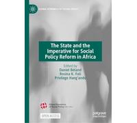 The State and the Imperative for Social Policy Reform in Africa (Global Dynamics of Social Policy)