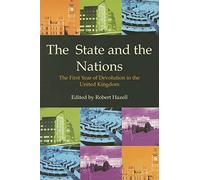 The State and the Nations: The First Year of Devolution in the United Kingdom (State of the Nations Yearbooks)