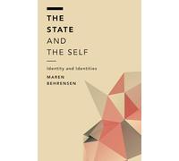 The State and the Self: Identity and Identities (Off the Fence: Morality, Politics and Society)