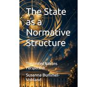 The State as a Normative Structure: The United Nations Perspective (Edition Neue Wege)