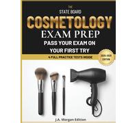 The State Board Cosmetology Exam Blueprint: Theory & Practical Preparation with Safety-First Scoring Strategy (J.A. Morgan Exam Preparation Series)