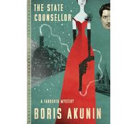 The State Counsellor: A Fandorin Mystery: 6 (Fandorin Mystries)