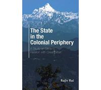 The State in the Colonial Periphery: A Study on Sikkim's Relation with Great Britain