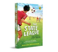 The State League: Modern Fiction on Football in India | Gripping and Relevant | For Ages 12+ and YA