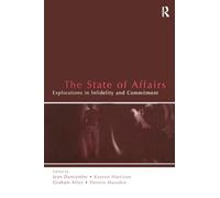 The State of Affairs: Explorations in infidelity and Commitment (LEA's Series on Personal Relationships)