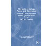 The State of College Access and Completion : Improving College Success for Students from Underserved Groups