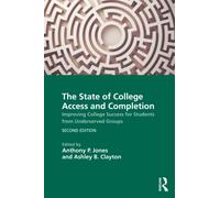 The State of College Access and Completion : Improving College Success for Students from Underserved Groups