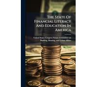 The State Of Financial Literacy And Education In America