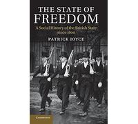 The State of Freedom: A Social History of the British State since 1800