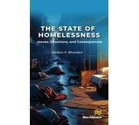 The State of Homelessness: Issues, Situations, and Consequences