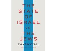 The State of Israel vs. the Jews