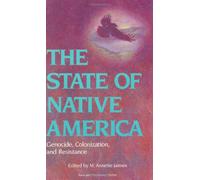 The State of Native America: Genocide, Colonization and Resistance (Race and Resistance)