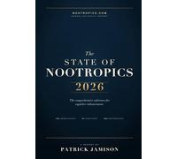 The State of Nootropics 2026: The Comprehensive Reference for Cognitive Enhancement - 160 Substances, 7 Goal-Based Protocols, 488 Verified PubMed Citations