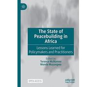 The State of Peacebuilding in Africa: Lessons Learned for Policymakers and Practitioners
