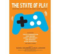 The State of Play : Sixteen Voices on Video Games